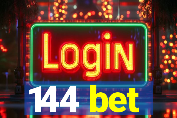 144 bet